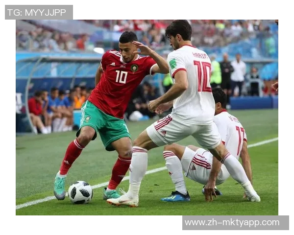 摩洛哥与伊朗足球实力对比谁更具竞争力和优势分析